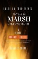 20 Year in Marsh Only One Truth