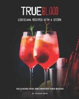 True Blood - Louisiana Recipes With A Story