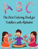 The Best Coloring Book for Toddlers With Alphabet