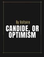 Candide, or Optimism by Voltaire