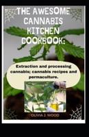 The Awesome Cannabis Kitchen Cookbook