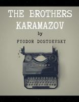 The Brothers Karamazov by Fyodor Dostoevsky