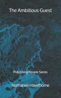 The Ambitious Guest - Publishing People Series