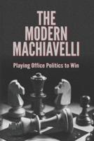 The Modern Machiavelli