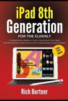iPad 8th Generation for the Elderly (Large Print Edition)
