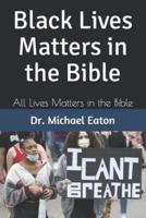 Black Lives Matters in the Bible