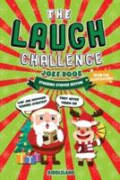 The Laugh Challenge Joke Book: Stocking Stuffer Edition: A Fun and Interactive Christmas Joke Book for Boys and Girls:  Ages 6, 7, 8, 9, 10, 11, and 12 Years Old (Stocking Stuffer Ideas For Kids)