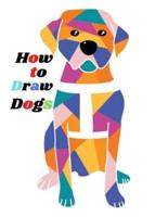 How to Draw Dogs