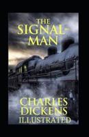 The Signal Man Illustrated