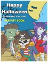 Happy Halloween Coloring Pages & Dot To Dot Activity Book