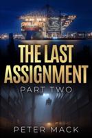 The Last Assignment Part Two
