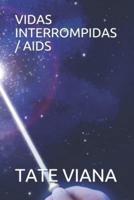 Vidas Interrompidas / AIDS