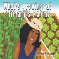 What's Growing at Tiffany's Farm?