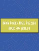 Brain Power Maze Puzzles Book For Adults