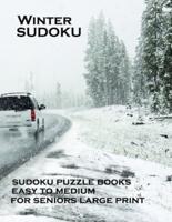 Winter Sudoku Sudoku Puzzle Books Easy to Medium for Seniors Large Print