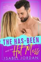 The Has-Been and the Hot Mess