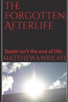 The Forgotten Afterlife