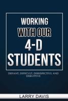Working With Our 4-D Students