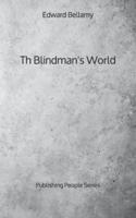 Th Blindman's World - Publishing People Series