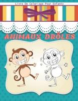 ANIMAUX DRÔLES - Livre De Coloriage Pour Enfants