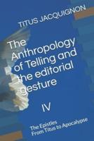 The Anthropology of Telling IV