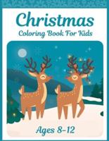 Christmas Coloring Book For Kids Ages 8-12