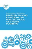 Problem solving e gestione dei progetti: PDCA, A3 e Visual Planning