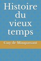 Histoire du vieux temps