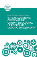 Team Working: gestione dei gruppi di lavoro, leadership e lavoro di squadra