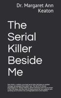 The Serial Killer Beside Me