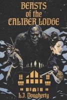Beasts of the Caliber Lodge