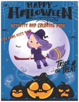 Happy Halloween Activity and Coloring Book For Kids Ages 4-12 Trick or Treat