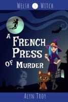 A French Press of Murder: A Witch & Ghost Mystery