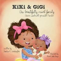 KiKi & GiGi - Our Beautifully Mixed Family