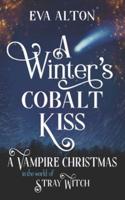 A Winter's Cobalt Kiss