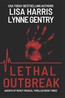 Lethal Outbreak: A Medical Thriller