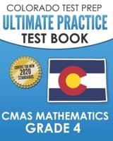 COLORADO TEST PREP Ultimate Practice Test Book CMAS Mathematics Grade 4