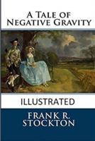 A Tale of Negative Gravity Illustrated