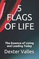 5 Flags of Life