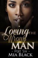 Loving The Wrong Man 6