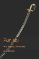 Punjab!: War Against the Sikhs