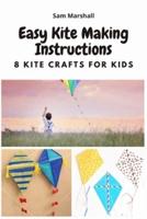 Easy Kite Making Instructions