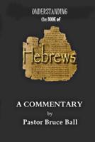 Understanding the Book of HEBREWS