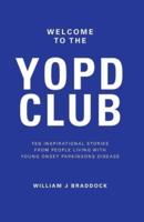 Welcome to the YOPD Club