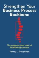 Strengthen Your Business Process Backbone