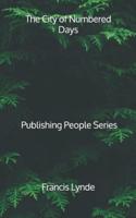 The City of Numbered Days - Publishing People Series