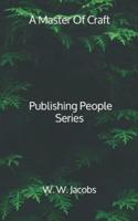 A Master Of Craft - Publishing People Series