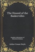 The Hound of the Baskervilles: Another Adventure of Sherlock Holmes