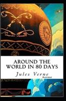 Around the World in 80 Days Illustrated