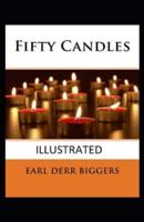 Fifty Candles Illustrated by Earl Derr Biggers